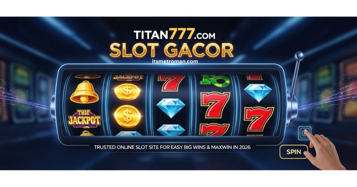 Titan777.com Slot Gacor: Trusted Online Slot Site for Easy Big Wins & Maxwin in 2026